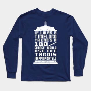 IF I WAS A TIMELORD Long Sleeve T-Shirt